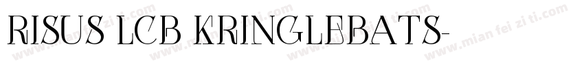 Risus LCB Kringlebats字体转换